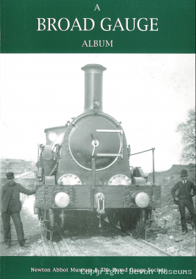 A Broad Gauge Album, Newton Abbot Museum and the Broad Gauge Society product photo